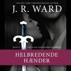The Black Dagger Brotherhood -13: Helbredende hænder