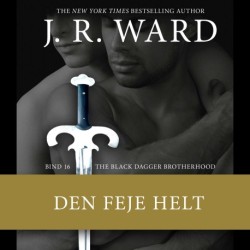 The Black Dagger Brotherhood -16: Den feje helt