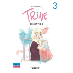 Trine -3: Trine bliver væk