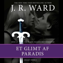 The Black Dagger Brotherhood -23: Et glimt af paradis: Legacy -2