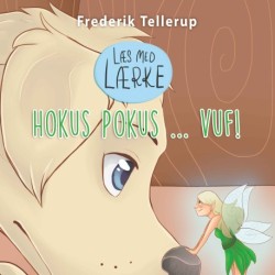 Læs med Lærke -3: Hokus Pokus ... vuf!