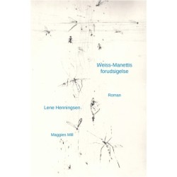Weiss-Manettis forudsigelse: Roman