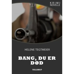 Kriminovelle - Bang, du er død