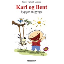 Karl og Bent -5: Karl og Bent bygger en gynge