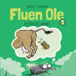 Fluen Ole -5: Fluen Ole flytter på landet