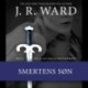 The Black Dagger Brotherhood -5: Smertens søn