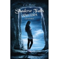 Shadow Falls - After Dark -1: Genfødt