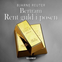 Bertram -2: Rent guld i posen