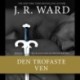 The Black Dagger Brotherhood -17: Den trofaste ven