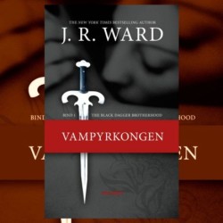 The Black Dagger Brotherhood -1: Vampyrkongen