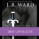 The Black Dagger Brotherhood -28: Den udvalgte