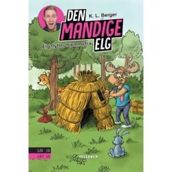 Den Mandige Elg -2: Elg flytter hjemmefra