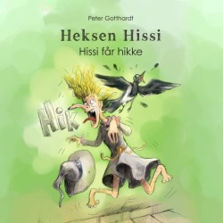 Heksen Hissi -1: Hissi får hikke