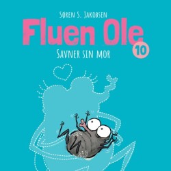 Fluen Ole -10: Fluen Ole savner sin  mor