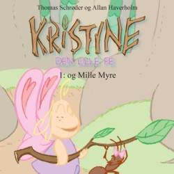 Kristine, den lille fe -1: Kristine, den lille fe og Mille Myre