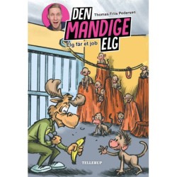 Den Mandige Elg -5: Elg får et job (LYT & LÆS)