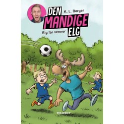 Den Mandige Elg -1: Elg får venner (LYT & LÆS)