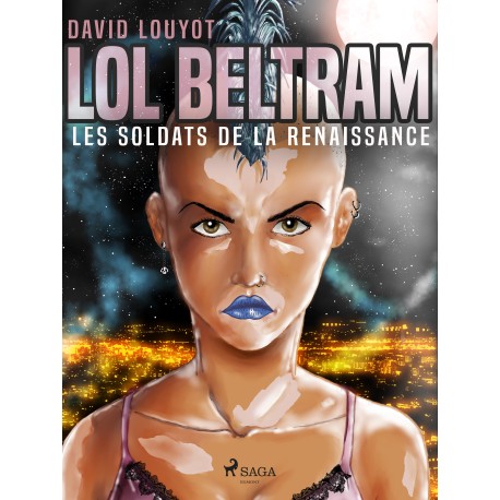 Lol Beltram : les soldats de la renaissance