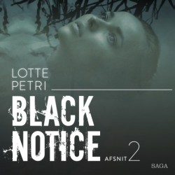Black notice: Afsnit 2