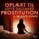 Oplært til prostitution 1: Skjulte evner