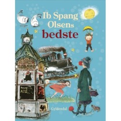 Ib Spang Olsens bedste: Kiosken på Torvet, Blæsten, Drengen i månen, Min bold, Det lille Lokokotiv, Regnen
