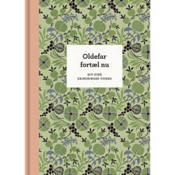 Oldefar, fortæl nu – 3. udg.: Giv dine erindringer videre