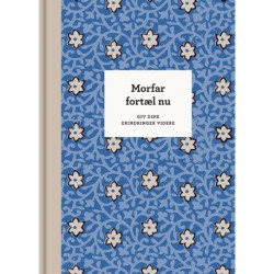 Morfar, fortæl nu – 3. udg.: Giv dine erindringer videre