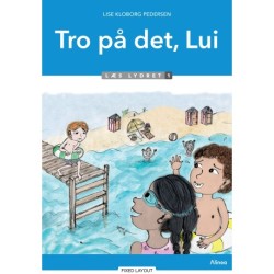 Tro på det, Lui, Læs lydret 1