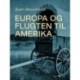Europa og flugten til Amerika