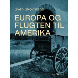 Europa og flugten til Amerika