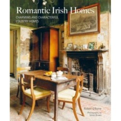 Romantic Irish Homes: Charming and Characterful Country Homes