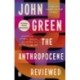 The Anthropocene Reviewed