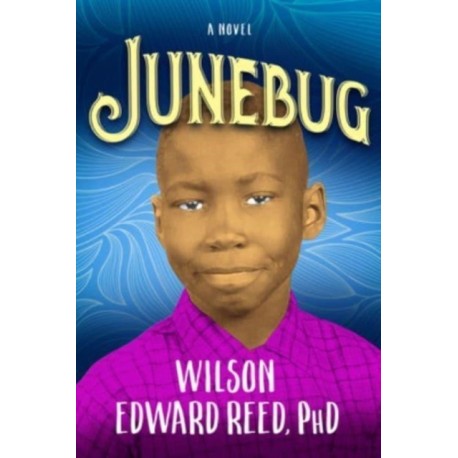 Junebug: A Novel