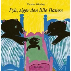 Pyh, siger den lille Bamse