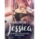 Jessica: Un segreto, tre incontri appassionati: - Novella erotica