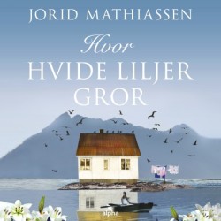 Hvor hvide liljer gror