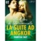 La suite ad Angkor 2: Un fiore di loto sbocciato - Novella erotica