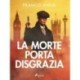La morte porta disgrazia
