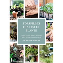 Forspiring fra frø til plante: - Så dine egne blomster, krydderurter og grøntsager fra frø