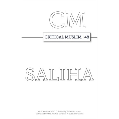 Critical Muslim 48: Saliha