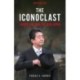The Iconoclast: Shinzo Abe and the New Japan