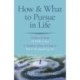 How & What to Pursue in Life – 5 Pillars of Mind On HOW to Live / 9 Absolute Values of Chakras WHAT We Should Live For