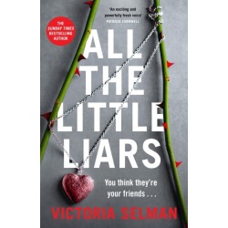 All the Little Liars: The chilling new thriller from the Sunday Times bestselling author of TRULY, DARKLY, DEEPLY
