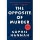 The Opposite of Murder: the twisty new thriller from bestselling author of The Couple at the Table