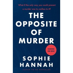 The Opposite of Murder: the twisty new thriller from bestselling author of The Couple at the Table