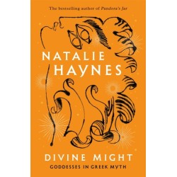Divine Might: Goddesses in Greek Myth