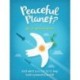 Peaceful Planet?