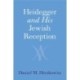 Heidegger and His Jewish Reception