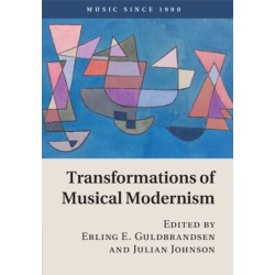 Transformations of Musical Modernism