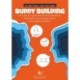 Buddy Building: Træn dig selv og din buddy, skab fremtidens fællesskaber og communi-teams og løs episke problemer